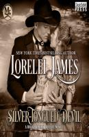Silver - Tongued Devil - A Rough Riders Prequel Novel - Rough Riders (Unabridged) - Lorelei James 