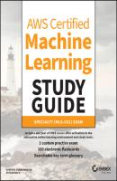 AWS Certified Machine Learning Study Guide - Shreyas Subramanian 