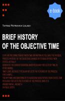 Brief History of the Objective Time - Totraz Lolaev 