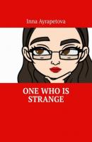 One Who Is Strange - Inna Ayrapetova 