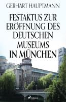 Festaktus zur Eröffnung des Deutschen Museums in München - Gerhart Hauptmann 