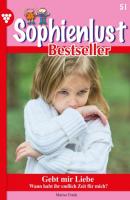 Sophienlust Bestseller 51 – Familienroman - Marisa Frank Sophienlust Bestseller