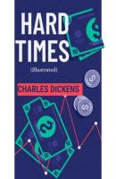 Hard Times (Illustrated) - Charles Dickens 