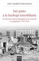 Del pisito a la burbuja inmobiliaria - José Candela Ochotorena Història i Memòria del Franquisme