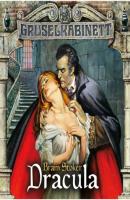 Gruselkabinett, Folge 17/18/19: Dracula (komplett) - Bram Stoker 