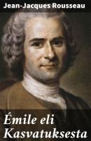 Émile eli Kasvatuksesta - Jean-Jacques Rousseau 