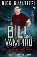 Bill El Vampiro - Rick Gualtieri 