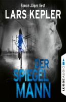 Der Spiegelmann - Joona Linna, Teil 8 (Ungekürzt) - Lars Kepler 