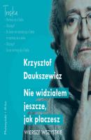 Nie widziałem jeszcze, jak płaczesz - Krzysztof Daukszewicz 