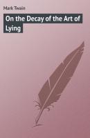 On the Decay of the Art of Lying - Mark Twain 