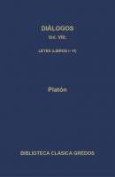 Diálogos VIII. Leyes (Libros I-VI) - Platon Biblioteca Clásica Gredos