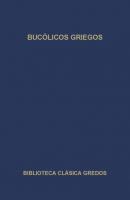 Bucólicos griegos - Varios autores Biblioteca Clásica Gredos
