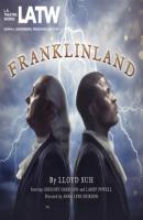 Franklinland (Unabridged) - Lloyd Suh 