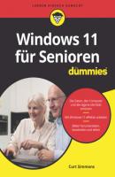 Windows 11 für Senioren für Dummies - Curt  Simmons 