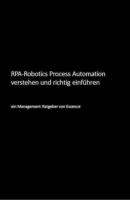 RPA-Robotics Process Automation verstehen und richtig einführen - Uwe Bloching 