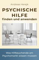 Psychische Hilfe finden und anwenden - Andreas Herejk 