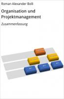 Organisation und Projektmanagement - Roman Alexander Bolli TK.zip