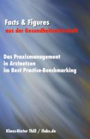 Das Praxismanagement in Arztnetzen im Best Practice-Benchmarking - Klaus-Dieter Thill 