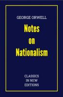 George Orwell: Notes on Nationalism - George Orwell 