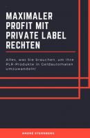 Maximaler Profit mit Private Label Rechten - André Sternberg 