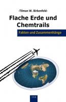 Flache Erde und Chemtrails - Tilman W. Birkenfeld 