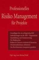 Professionelles Risiko Management für Projekte - Lutz-Michael Weiß 
