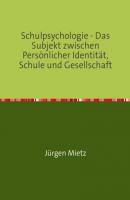 Schulpsychologie - - Jürgen Mietz 