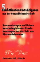 Voraussetzungen und Nutzen besuchsbegleitender Praxisberatungen aus der Sicht von Pharma-Referenten - Klaus-Dieter Thill 