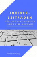 Insider-Leitfaden für das Outsourcen Ihres Link Aufbaus - André Sternberg 
