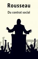Du contrat social - Jean-Jacques Rousseau 