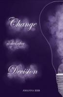 Change comes after Decision - Johanna Eder 