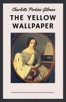Charlotte Perkins Gilman: The Yellow Wallpaper (English Edition) - Charlotte Perkins Gilman 