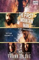 The First Mountain Man - The Clan, Vol. 1-4 (Unabridged) - Frankie Love 