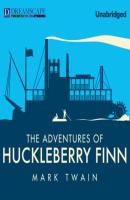 The Adventures of Huckleberry Finn (Unabridged) - Mark Twain 