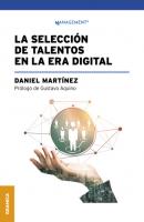 La selección de talentos en la era digital - Daniel Martinez 