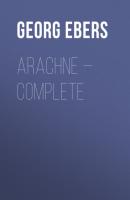 Arachne — Complete - Georg Ebers 