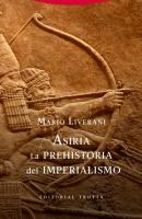 Asiria. La prehistoria del imperialismo - Mario Liverani Biblioteca de Ciencias Bíblicas y Orientales