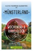 Wochenend und Radelglück – Kleine Fahrrad-Auszeiten im Münsterland - Linda O'Bryan 