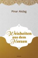 Weisheiten aus dem Herzen - Pinar Akdag 