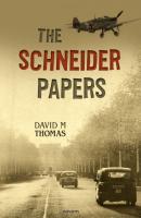 The Schneider Papers - David M Thomas 