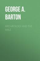 Archæology and the Bible - George A. Barton 