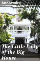 The Little Lady of the Big House - Jack London 