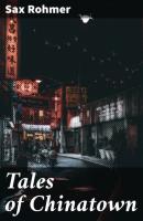 Tales of Chinatown - Sax  Rohmer 