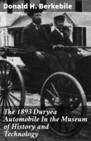 The 1893 Duryea Automobile In the Museum of History and Technology - Donald H. Berkebile 