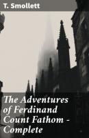 The Adventures of Ferdinand Count Fathom — Complete - T. Smollett 