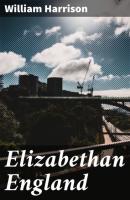 Elizabethan England - William Henry Harrison 