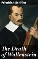 The Death of Wallenstein - Friedrich Schiller 