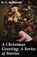 A Christmas Greeting: A Series of Stories - H. C. Andersen 