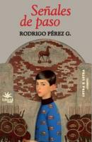 Señales de paso - Rodrigo Pérez G 
