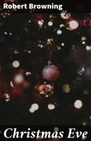 Christmas Eve - Robert Browning 